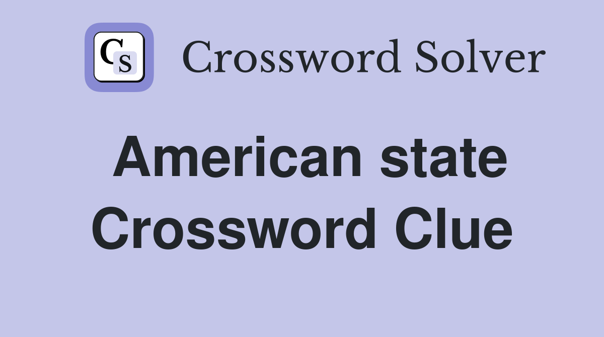 American state - Crossword Clue Answers - Crossword Solver